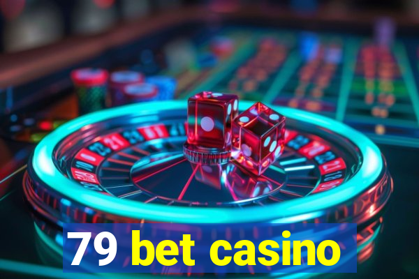 79 bet casino